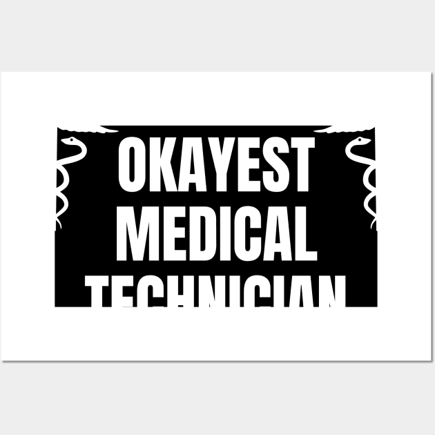 World okayest medical technician Wall Art by Word and Saying